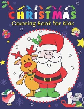 portada Christmas Coloring Book for Kids: The Ultimate Unique Christmas Coloring Book gift for Kids, Fun Children's Christmas Gift or Present for Toddlers & K (in English)