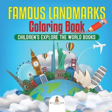 portada Famous Landmarks Coloring Book Children's Explore the World Books (en Inglés)