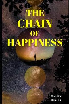 portada The Chain of Happiness: 10 Tips for a Happy and Healthy Life (en Inglés)