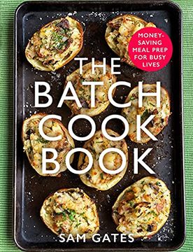 portada The Batch Cook Book: Money-Saving Meal Prep for Busy Lives (in English)