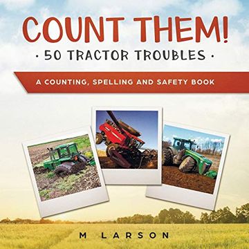portada Count Them! 50 Tractor Troubles: A Counting, Spelling and Safety Book (Educational Tractors) 