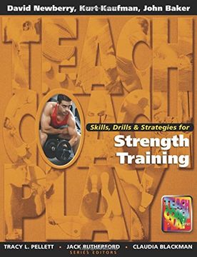 portada Skills, Drills & Strategies for Strength Training (The Teach, Coach, Play Series) (en Inglés)