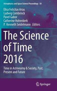 portada The Science of Time 2016: Time in Astronomy & Society, Past, Present and Future