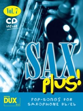 portada SAX PLUS 7 - POP SONGS FOR SAXO: 8 weltbekannte Titel für Alt- oder Tenorsaxophon mit Playback-CD (en Alemán)