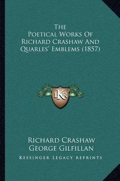 portada the poetical works of richard crashaw and quarles' emblems (1857) (en Inglés)