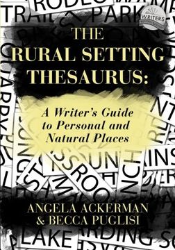 portada The Rural Setting Thesaurus: A Writer's Guide to Personal and Natural Places (en Inglés)