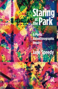 portada Staring at the Park (Writing Lives: Ethnographic Narratives) (en Inglés)