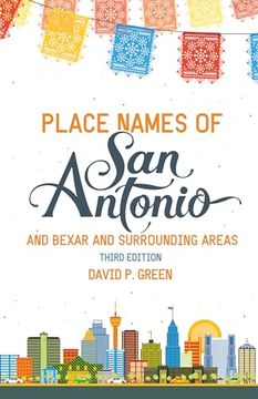 portada Place Names of san Antonio: Plus Bexar and Surrounding Counties (en Inglés)