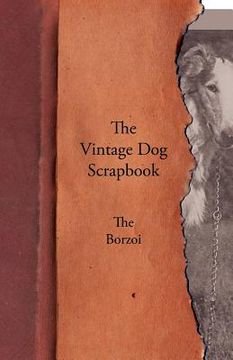 portada the vintage dog scrapbook - the borzoi