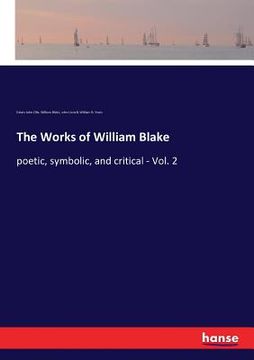 portada The Works of William Blake: poetic, symbolic, and critical - Vol. 2 (en Inglés)