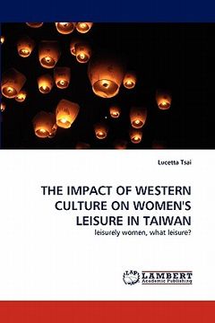 portada the impact of western culture on women's leisure in taiwan (en Inglés)