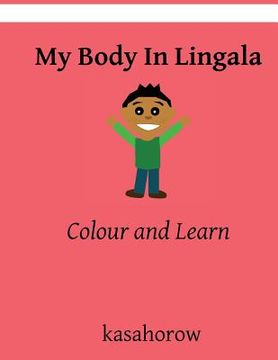 portada My Body In Lingala: Colour and Learn (en Inglés)