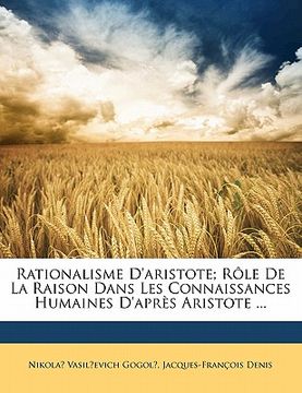 portada Rationalisme d'Aristote; Rôle de la Raison Dans Les Connaissances Humaines d'Après Aristote ... (en Francés)