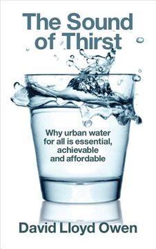 portada The Sound of Thirst: Why Urban Water for All Is Essential, Achievable and Affordable (en Inglés)