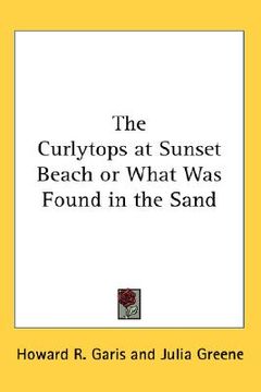 portada the curlytops at sunset beach or what was found in the sand (en Inglés)