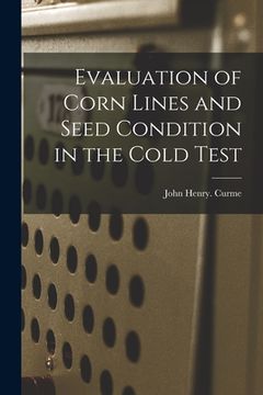 portada Evaluation of Corn Lines and Seed Condition in the Cold Test (en Inglés)