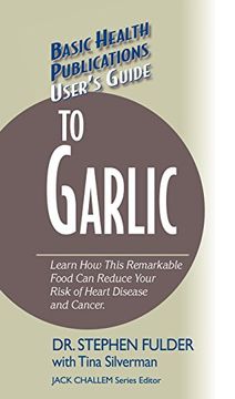 portada User's Guide to Garlic (Basic Health Publications User's Guide) (en Inglés)