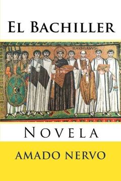 portada El Bachiller: Novela - 9781539031543 (in Spanish)