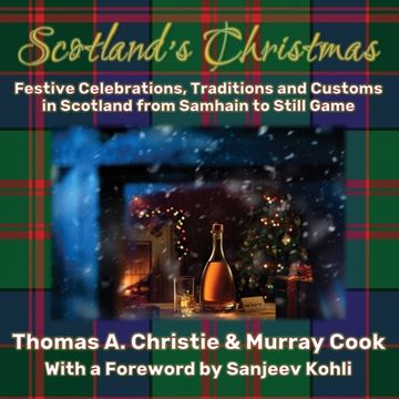 portada Scotland's Christmas: Festive Celebrations, Traditions and Customs in Scotland from Samhain to Still Game