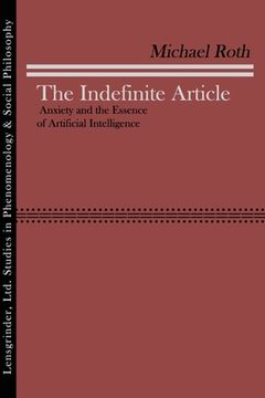 portada The Indefinite Article: Anxiety and the Essence of Artificial Intelligence (en Inglés)