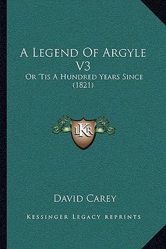 portada a legend of argyle v3: or 'tis a hundred years since (1821)