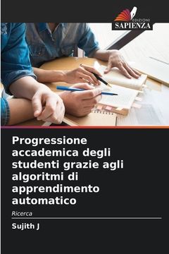 portada Progressione accademica degli studenti grazie agli algoritmi di apprendimento automatico (en Italiano)