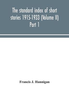 portada The standard index of short stories 1915-1933 (Volume II) Part 1 (en Inglés)