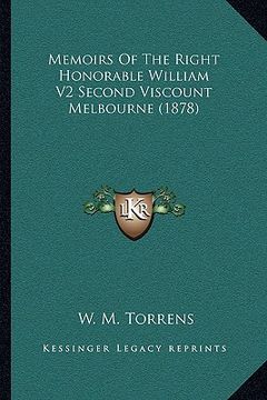 portada memoirs of the right honorable william v2 second viscount melbourne (1878) (en Inglés)