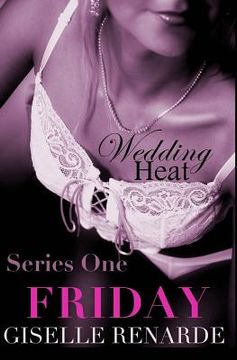 portada Wedding Heat: Friday (Series One) (en Inglés)