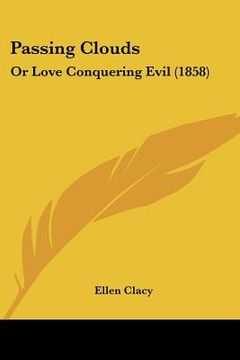 portada passing clouds: or love conquering evil (1858) (en Inglés)