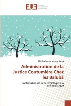 portada Administration de la Justice Coutumière Chez les Balubà (en Francés)