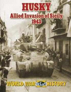 portada Husky: Allied Invasion of Sicily 1943