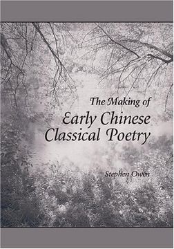 portada The Making of Early Chinese Classical Poetry (Harvard East Asian Monographs) (in English)
