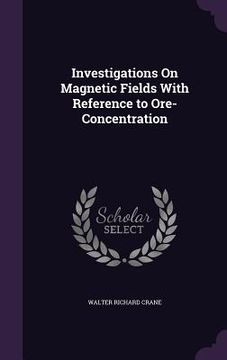 portada Investigations On Magnetic Fields With Reference to Ore-Concentration