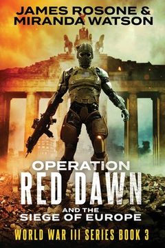portada Operation Red Dawn: And the Siege of Europe 