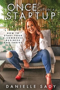 portada Once Upon a Startup: How to start your e-commerce business and thrive (en Inglés)