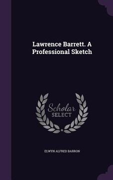 portada Lawrence Barrett. A Professional Sketch (en Inglés)