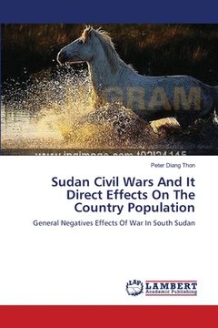 portada Sudan Civil Wars And It Direct Effects On The Country Population (en Inglés)