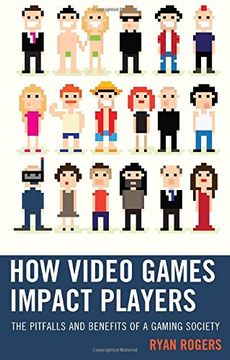 portada How Video Games Impact Players: The Pitfalls and Benefits of a Gaming Society
