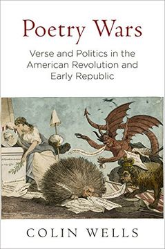 portada Poetry Wars: Verse and Politics in the American Revolution and Early Republic (Early American Studies) (en Inglés)