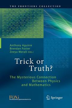 portada Trick or Truth?: The Mysterious Connection Between Physics and Mathematics (en Inglés)