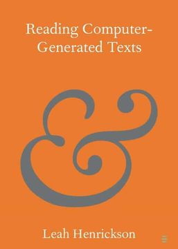 portada Reading Computer-Generated Texts (Elements in Publishing and Book Culture) (en Inglés)