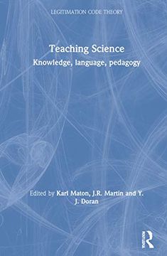 portada Teaching Science: Knowledge, Language, Pedagogy (Legitimation Code Theory) (in English)
