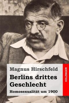 portada Berlins drittes Geschlecht: Homosexualität um 1900