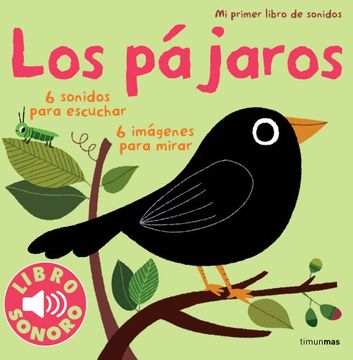 portada Los Pájaros: Mi Primer Libro de Sonidos