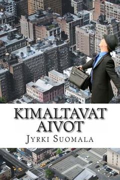 portada Kimaltavat Aivot: Tosi tarina Universumin monimutkaisemman laitteen toiminnasta (in Finnish)