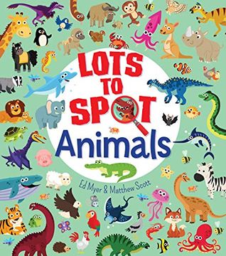 portada Lots to Spot: Animals (en Inglés)
