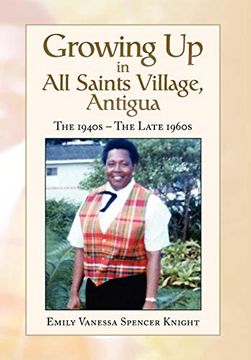 portada Growing up in all Saints Village, Antigua (en Inglés)