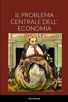 portada Il Problema Centrale Dell' Economia (en Italiano)