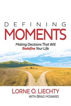 portada Defining Moments: Making Decisions That Will Redefine Your Life (en Inglés)